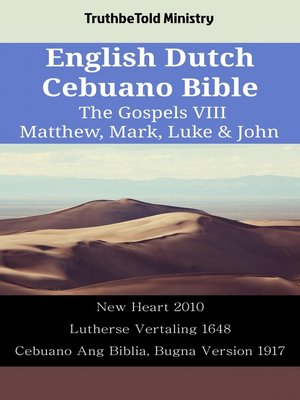 cover image of English Dutch Cebuano Bible--The Gospels VIII--Matthew, Mark, Luke & John
